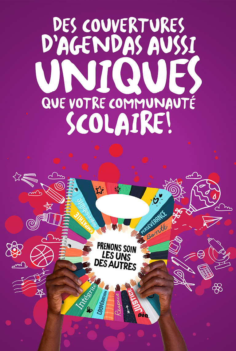 Des couvertures d’agendas aussi uniques que votre Communauté Scolaire!