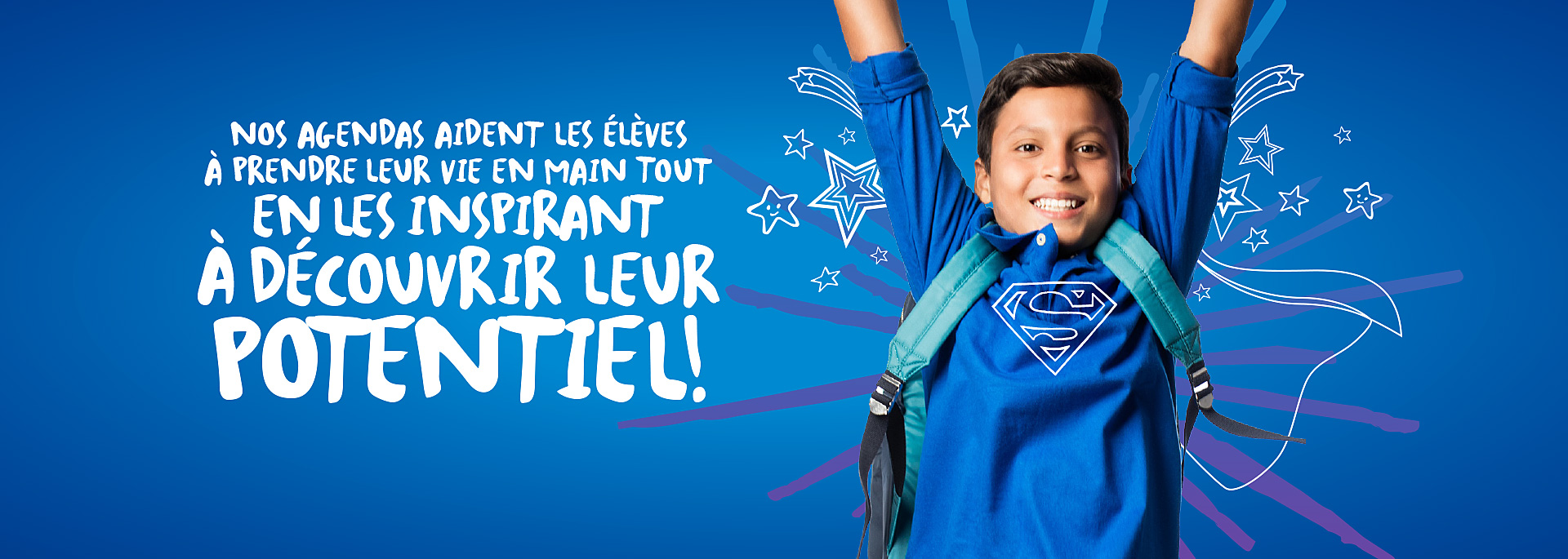 Nos agendas aident les élèves à prendre leur vie en main tout en les inspirant à découvrir leur potentiel!